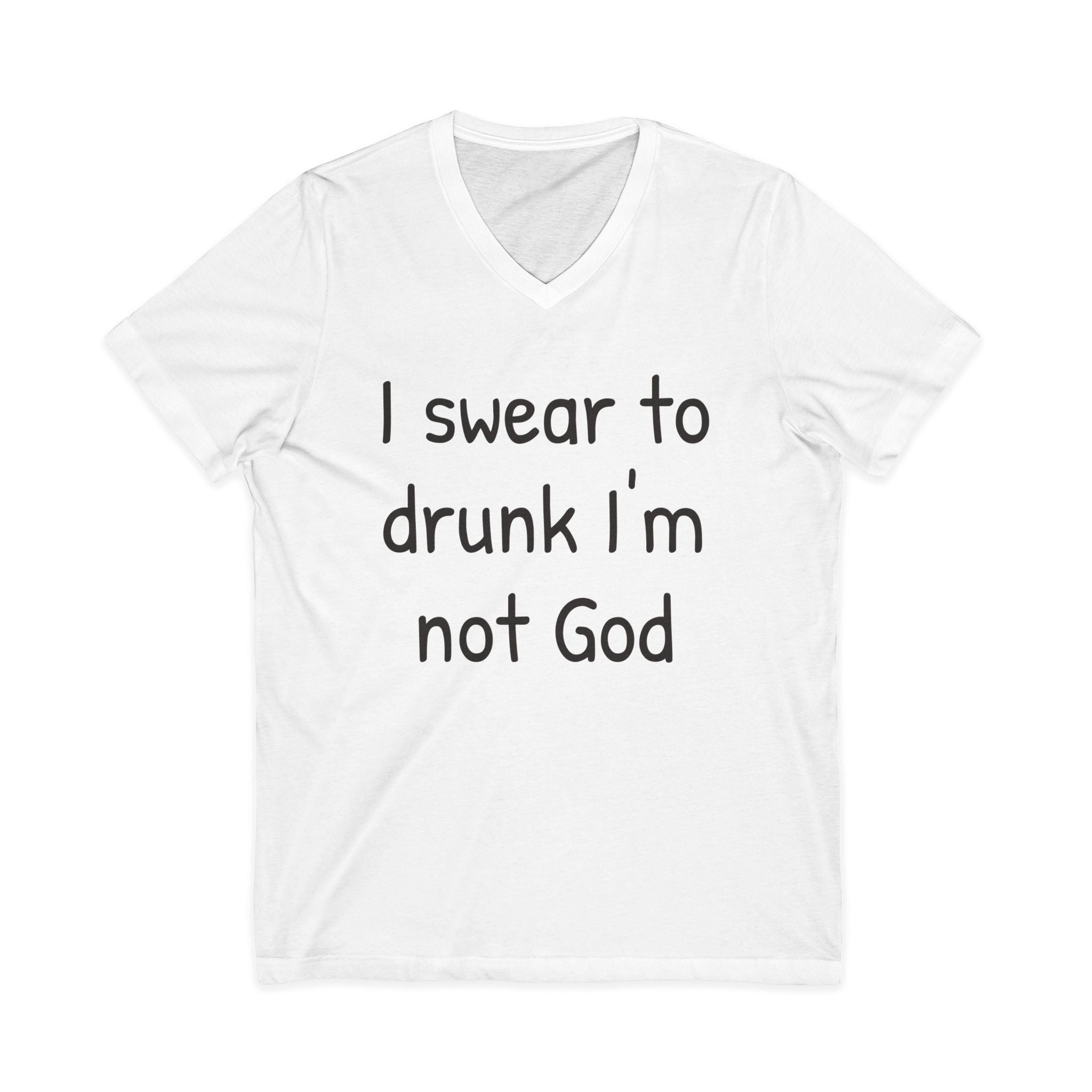 V-Neck Novelty tee "I swear to drunk"